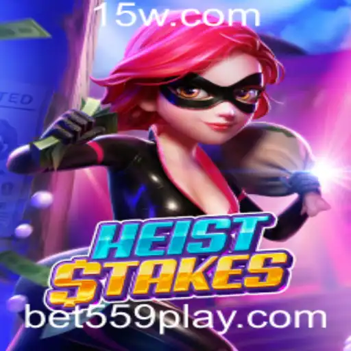 HeistStakes: Uma Experiência de Jogo Empolgante com bet559